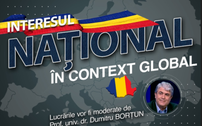 Dezbatere: „Interesul Național în context global”
