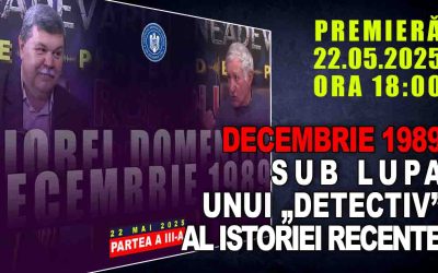 PROMO: DECEMBRIE 1989 SUB LUPA UNUI „DETECTIV” AL ISTORIEI RECENTE / PARTEA A III-A / 22.05.2025