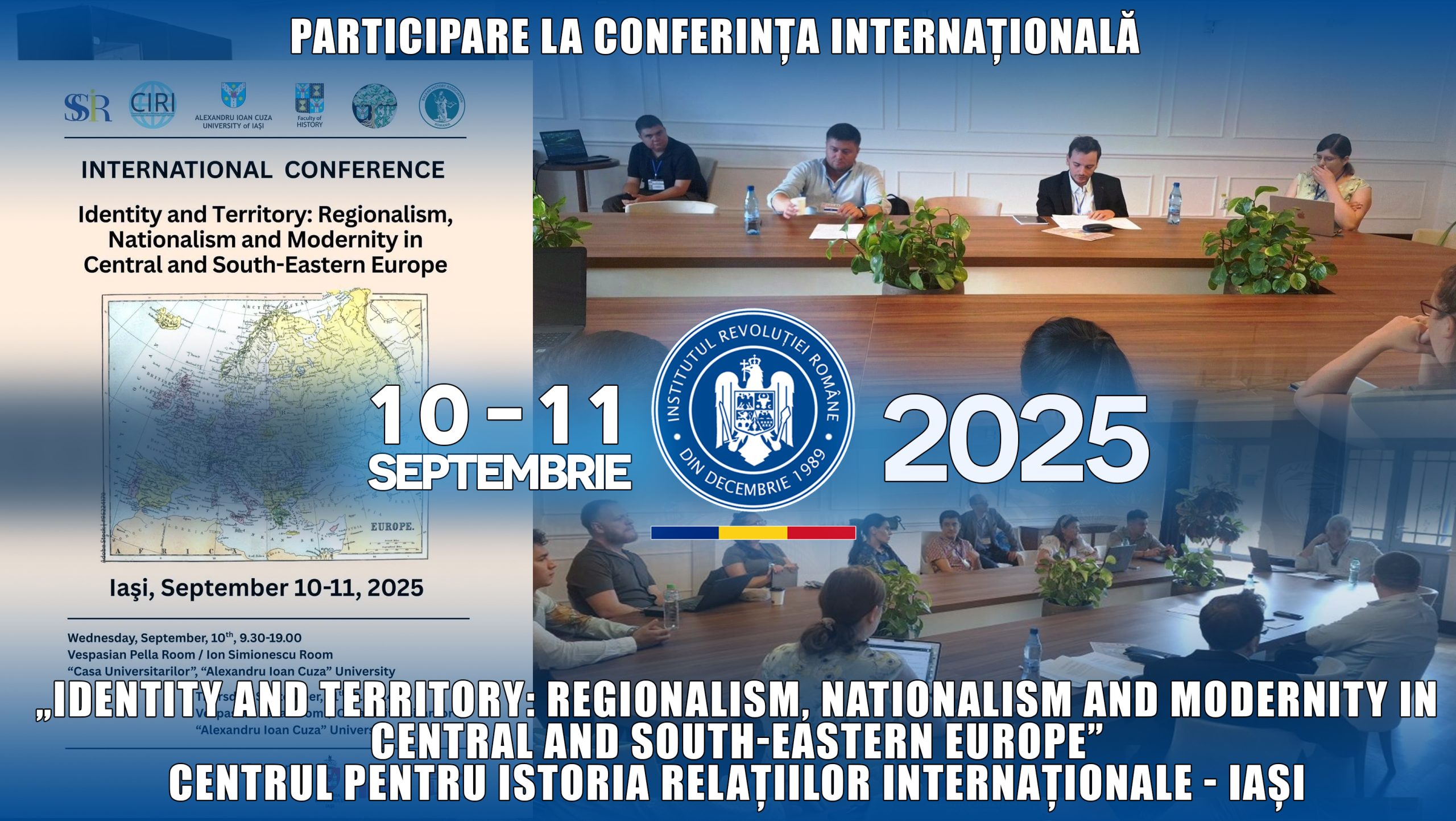 Conferința Internațională „Identity and Territory Regionalism, Nationalism and Modernity in Central and South-Eastern Europe” – Iași, 10-11 septembrie 2025