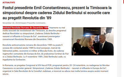 Impactpress.ro : Institutul Revolutiei Romane din Decembrie 1989, impreuna cu mai multe asociatii de revolutionari din Timisoara, au deschis programul dedicat Revolutiei cu simpozionul „Caderea Zidului Berlinului (…)”