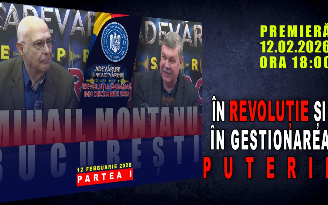 PROMO: ÎN REVOLUȚIE ȘI ÎN GESTIONAREA PUTERII / PARTEA I