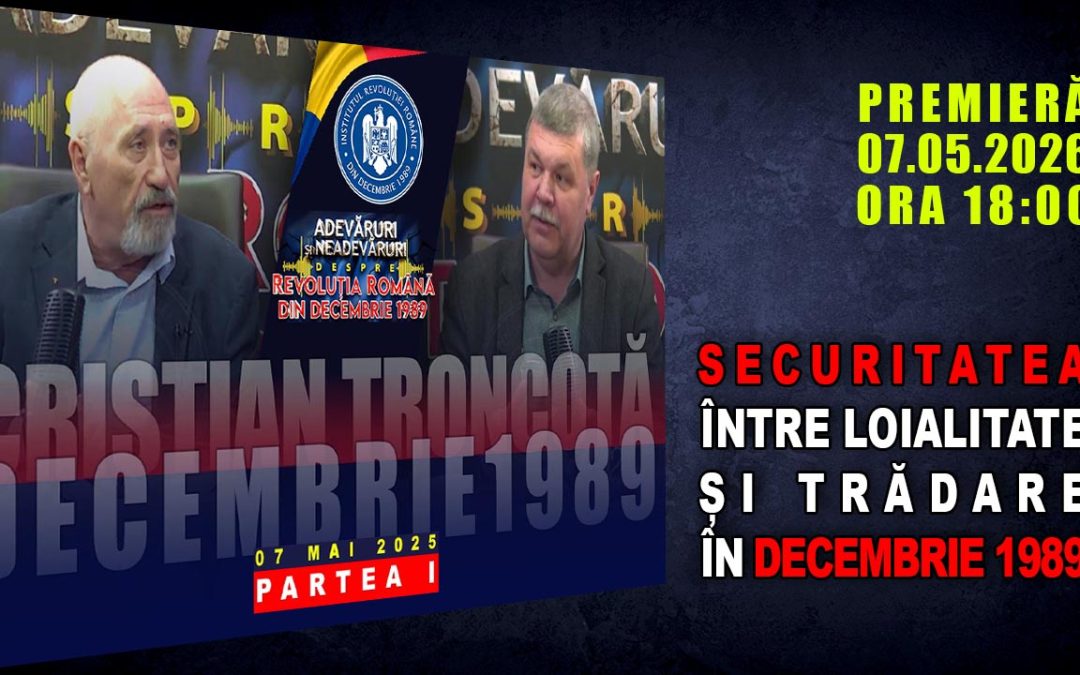 PROMO: SECURITATEA ÎNTRE LOIALITATE ȘI TRĂDARE ÎN DECEMBRIE 1989 / PARTEA I