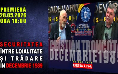 PROMO: SECURITATEA ÎNTRE LOIALITATE ȘI TRĂDARE ÎN DECEMBRIE 1989 / PARTEA A IV-A