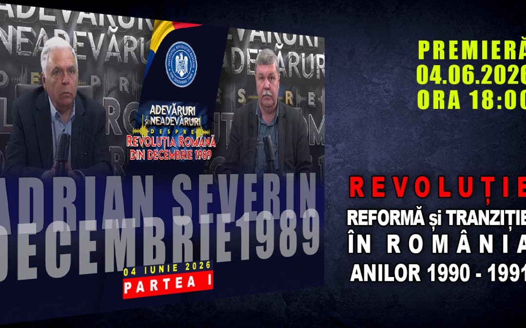 PROMO: REVOLUȚIE, REFORMĂ ȘI TRANZIȚIE ÎN ROMÂNIA ANILOR 1990 – 1991 / PARTEA I