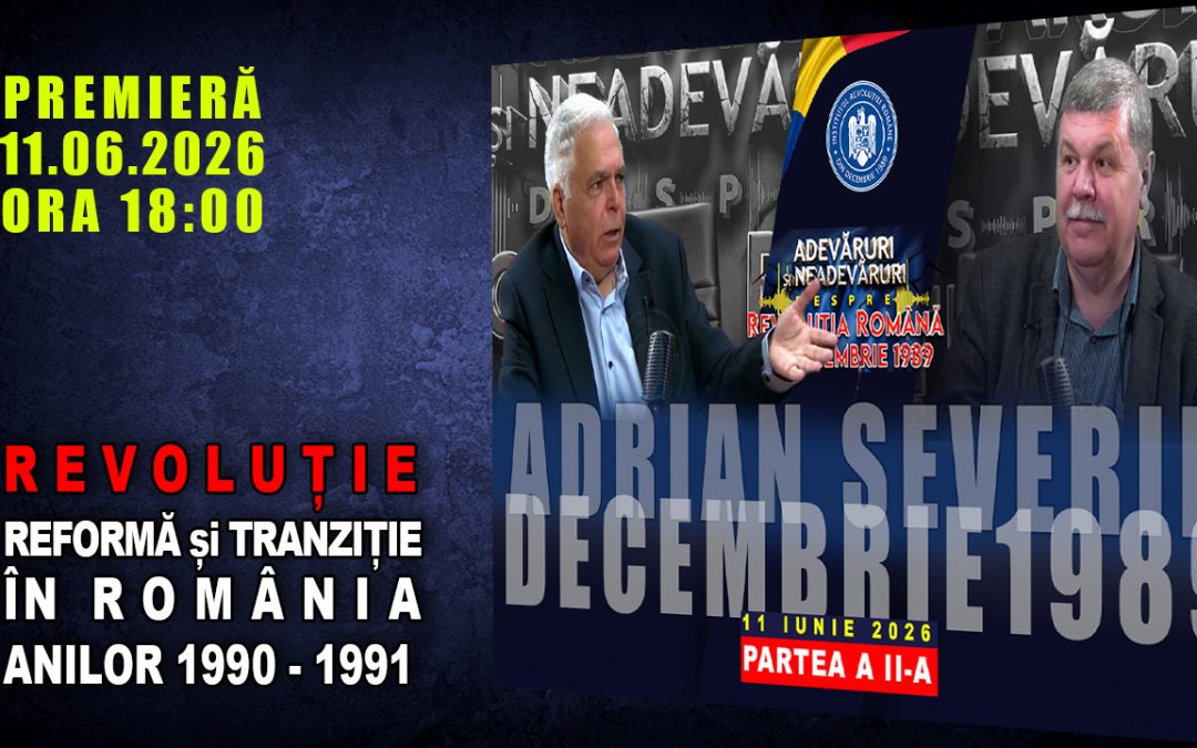 PROMO: REVOLUȚIE, REFORMĂ ȘI TRANZIȚIE ÎN ROMÂNIA ANILOR 1990 – 1991 /  PARTEA A II-A