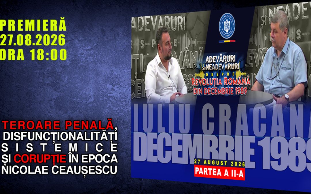PROMO: TEROARE PENALĂ, DISFUNCȚIONALITĂȚI SISTEMICE ȘI CORUPȚIE ÎN EPOCA NICOLAE CEAUȘESCU /P A II-A