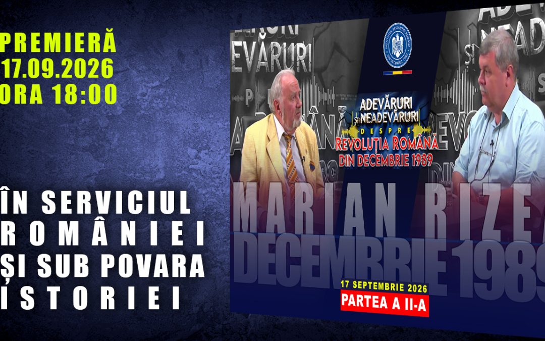 PROMO: ÎN SERVICIUL ROMÂNIEI ȘI SUB POVARA ISTORIEI / PARTEA A II-A