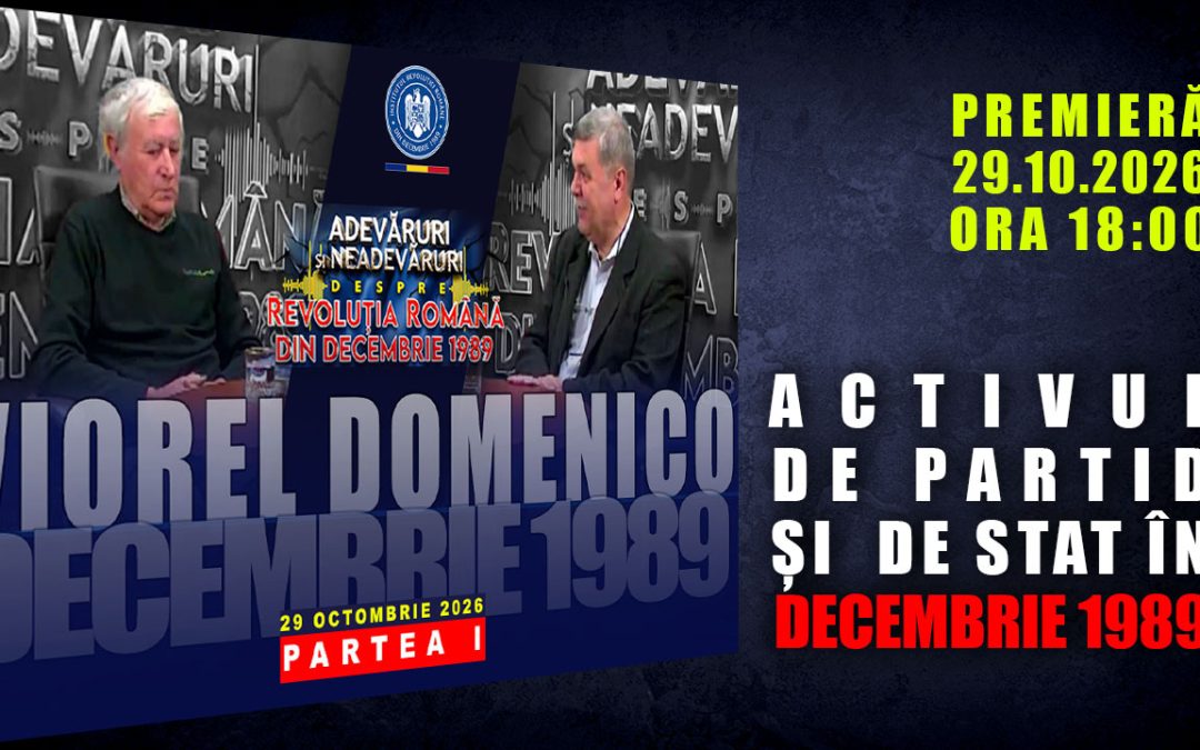 PROMO: ACTIVUL DE PARTID ȘI  DE STAT ÎN DECEMBRIE 1989 / PARTEA I